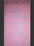 Rady manželské / útěcha ženě / o lásce - plutarchos - náhled