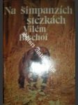 Na šimpanzích stezkách - bischof vilém - náhled