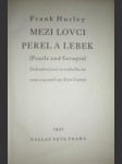 Mezi lovci perel a lebek - hurley frank - náhled