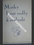 Matky které vedly k svobodě - náhled