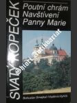 Svatý kopeček - poutní chrám navštívení panny marie - smejkal bohuslav / hyhlík vladimír - náhled