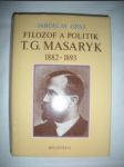 Filozof a politik T.G.MASARYK 1882-1893 - OPAT Jaroslav - náhled