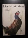 BAŽANTNICE a jiné obrázky z přírody (1970) - VRBA Jan - náhled