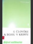 K člověku a bohu v kristu i-v - granat wincenty - náhled