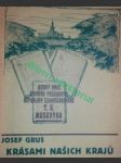 Krásami našich krajů - díl ii. sešit i. - rodný kraj t.g. masaryka - grus josef - náhled