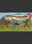 Polámal se mraveneček - náhled