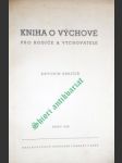 Kniha o výchově pro rodiče a vychovatele - krejčíř antonín - náhled