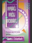 Vyprávěj, vyučuj, vychovávej - schambach donna j. - náhled