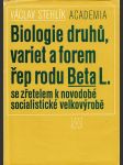 Biologie druhů, variet a forem řep rodu Beta L.: se zřetelem k novodobé socialistické velkovýrobě - náhled