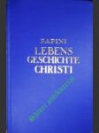 Lebensgeschichte christi - papini giovanni - náhled