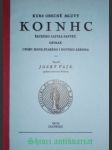 Kurs obecné mluvy koinhc řeckého jazyka papyrů, ostrak i posv. knih starého i nového zákona - vajs josef - náhled