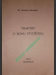 Tractatus de deo creatore - traktát o bohu stvořiteli - němeček antonín dr. - náhled