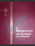 Die Reformation ihre Begründer und Förderer - HERMENS Consistorialrat Dr. - náhled