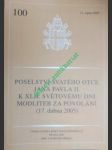 Poselství svatého otce jana pavla ii. k xlii. světovému dni modliteb za povolání ( 17. dubna 2005 ) - jan pavel ii. - náhled