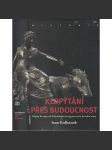 Klopýtání přes budoucnost. Dějiny Evropy od Vídeňského kongresu 1815 do roku 2005. - náhled