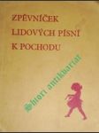 Zpěvníček lidových písní k pochodu - kolektiv - náhled