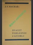 Dvacet pohlednic z kysiblu - machar josef svatopluk - náhled