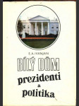 Bílý dům - prezidenti a politika - náhled