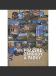 Pražské zahrady a parky [Praha - Valdštejnská zahrada, Stromovka, Královská obora, Hvězda, Trojská zahrada, botanická z., zámky apod.] - náhled