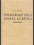 Sochařské dílo Josefa Kubíčka - náhled