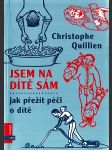 Jsem na dítě sám (Jak přežít péči o dítě) - náhled