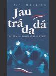 Jau trádadá (Teatrum normalizačního kvasu) - náhled