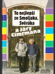 To nejlepší ze Smoljaka, Svěráka a Járy Cimrmana - náhled