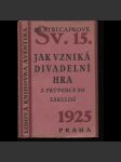 Jak vzniká divadelní hra a průvodce po zákulisí (ed. Lidová knihovna Aventina) - náhled