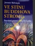 Ve stínu buddhova stromu - posvátná poutní místa šrí lanky - skřivánek jaromír - náhled