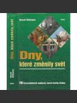 Dny, které změnily svět (50 dramatických událostí, které tvořily dějiny: mj. Waterloo, 11.září, válka ve Vietnamu ad.) - náhled