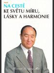 Na cestě ke světu míru, lásky a harmonie - náhled