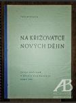 Na křižovatce nových dějin. Český novinář v Belgii a ve Francii roku 1940 - náhled