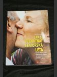 Jak si vychutnat seniorská léta - náhled