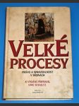 Velké procesy - Právo a spravedlnost v dějinách - náhled