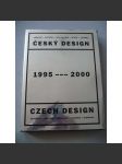 Český design 1995-2000 nábytek, svítidla, věci na stůl, textil, výrobky - Czech Design 1995-2000 furniture, lighting, tableware, textiles products (užité umění, návrhy) - náhled