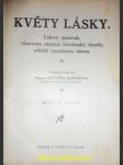 KVĚTY LÁSKY - Lidový měsíčník věnovaný zájmům křesťanské charity zvláště opuštěným dětem - Ročník XXVII - náhled