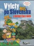 Výlety po Slovensku s deťmi i bez nich - náhled