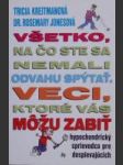 Všetko, na čo ste sa nemali odvahu spýtať - veci, ktoré vás môžu zabiť    - náhled