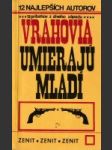 Vrahovia umierajú mladí  (12 príbehov z divokého západu) - náhled