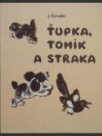 Ťupka, Tomík a straka - náhled