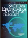 Světová ekonomika na přelomu tisícíletí - náhled