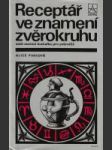 Receptář ve znamení zvěrokruhu aneb sezónní kuchařka pro pokročilé - náhled