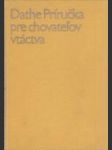 Príručka pre chovateľov vtáctva (Všeobecné zásady chovu. Papagáje. Holuby.) - náhled