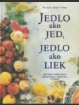 Jedlo ako jed, jedlo ako liek - náhled