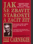 Jak se zbavit starostí a začít žít - náhled