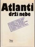 Atlanti drží nebe (Výběr z tvorby sovětských písničkářů) - náhled