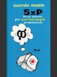 5 × P – Prvá pomoc pri partnerských problémoch  - náhled