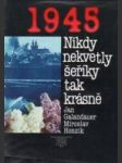 1945 - Nikdy nekvetly šeříky tak krásně - náhled