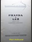 PRAVDA A LEŽ - Meditace o jsoucnu a budoucnu - MIŇOVSKÝ Stanislav - náhled