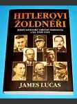 Hitlerovi žoldnéři - Mistři německé válečné mašinérie z let 1939-1945 - náhled